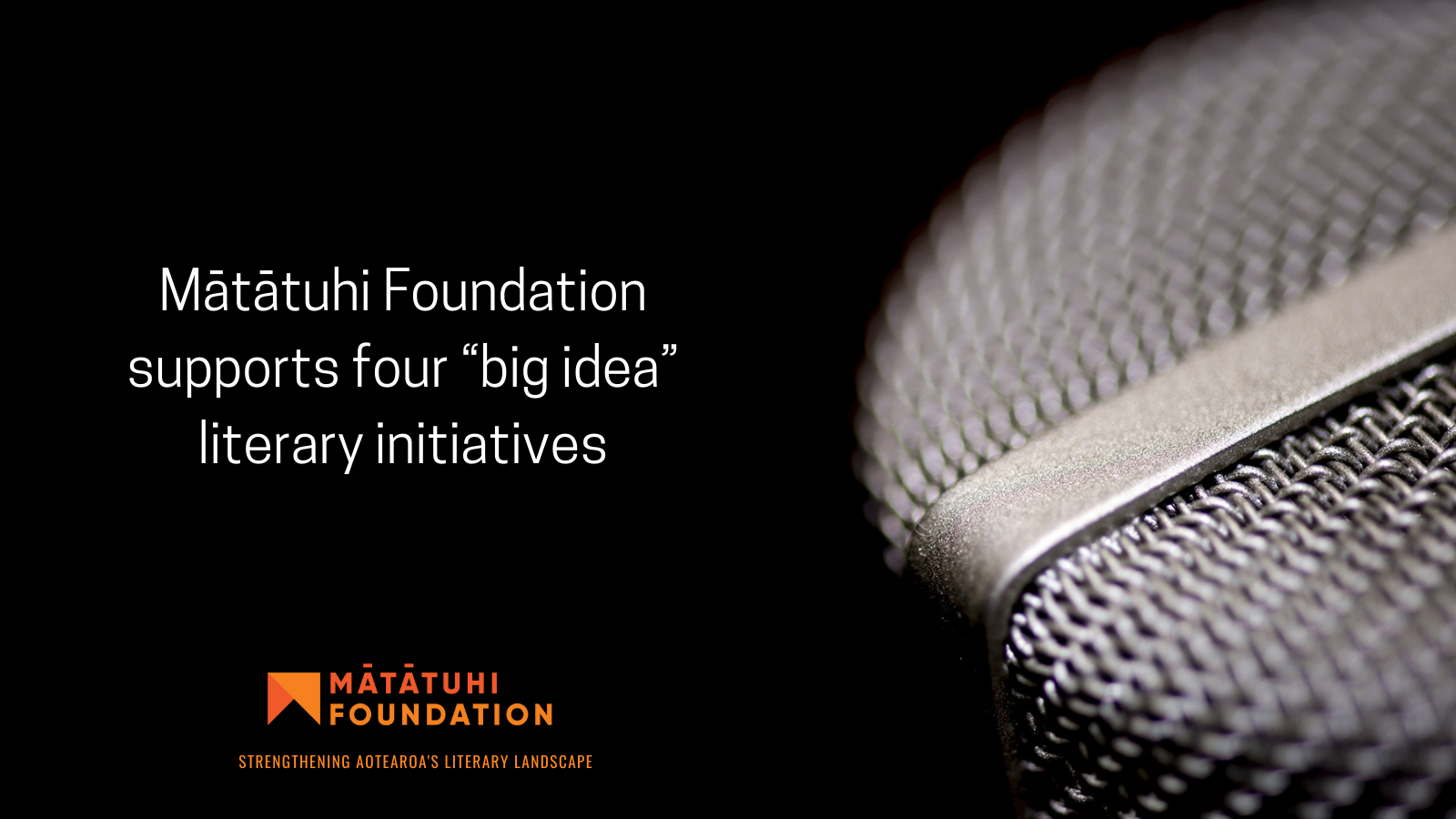 Mātātuhi Foundation supports four “big idea” literary initiatives 