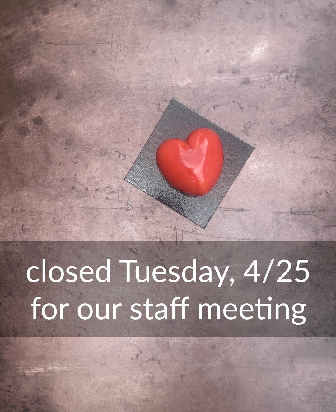 Friendly reminder that we are closed today for a meeting!
We'll see you tomorrow. 🥖🥐☕