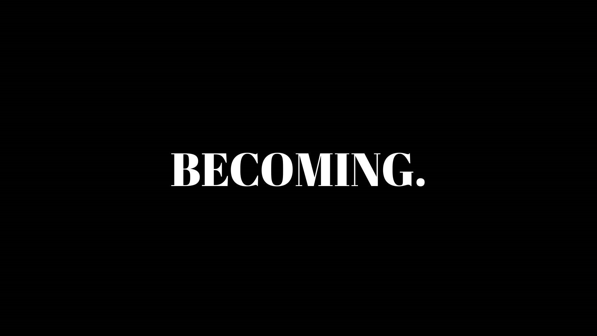 Becoming