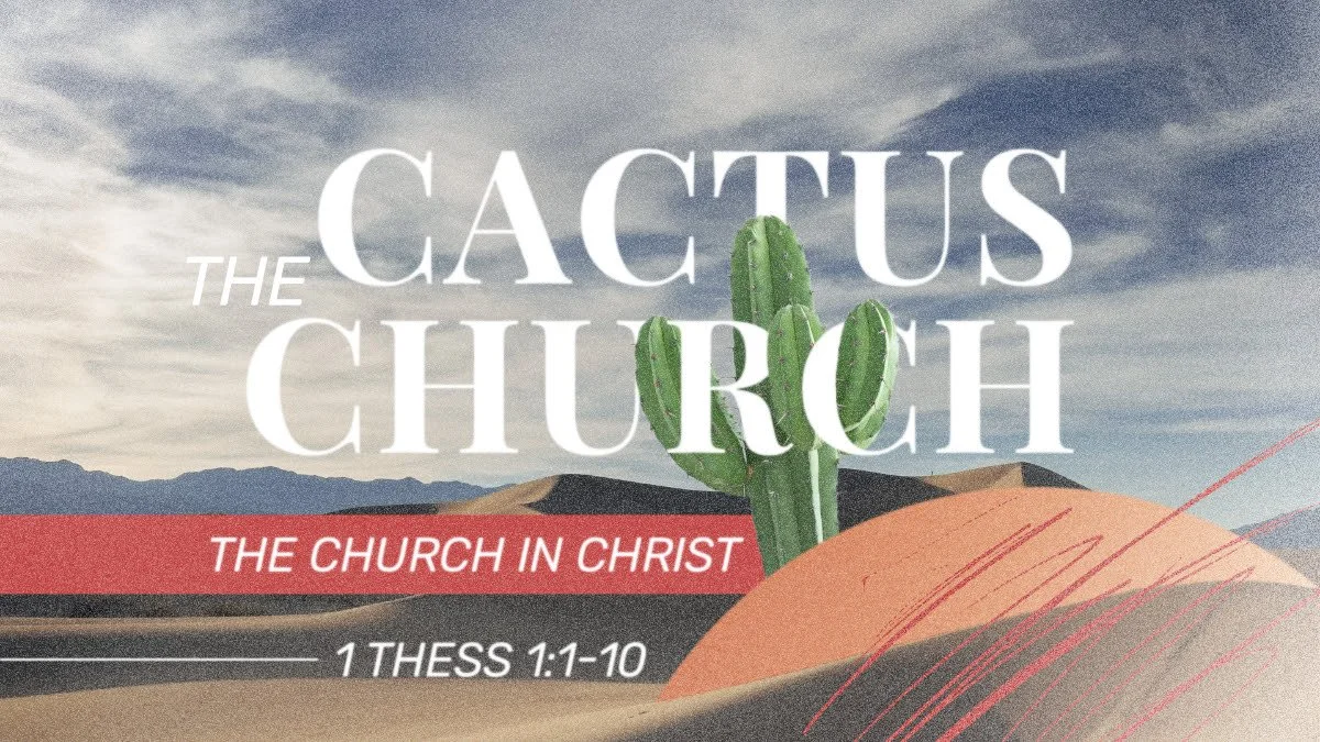 The Cactus Church - The Church in Christ