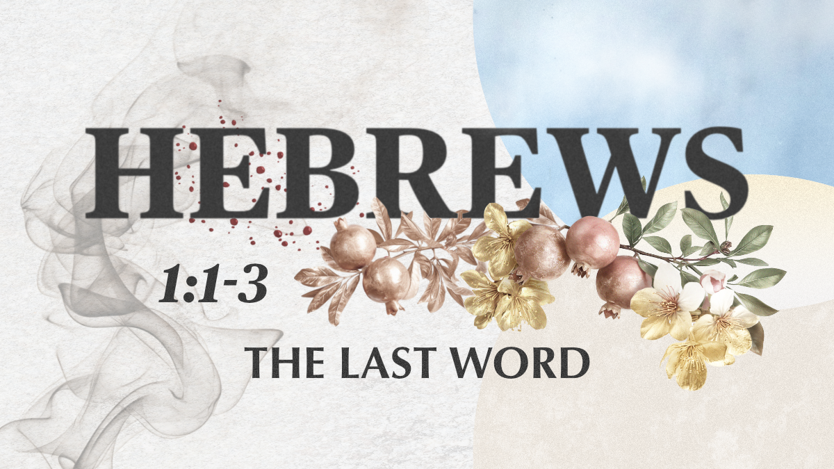Hebrews - The Last Word