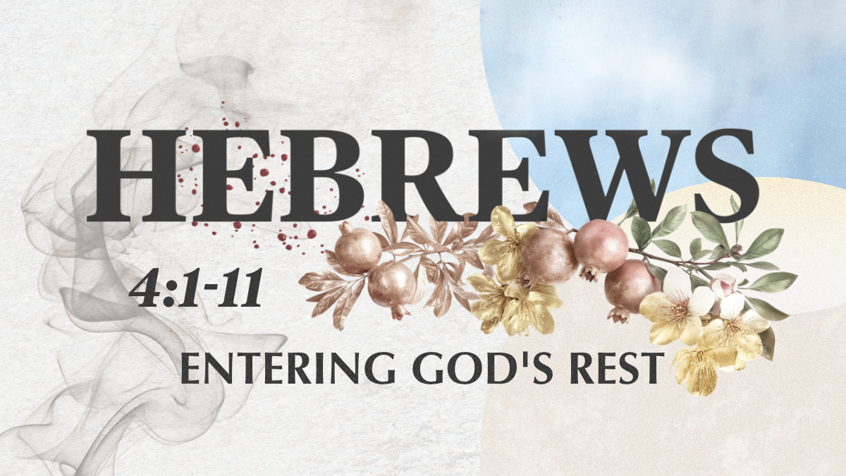 Hebrews - Entering God's Rest
