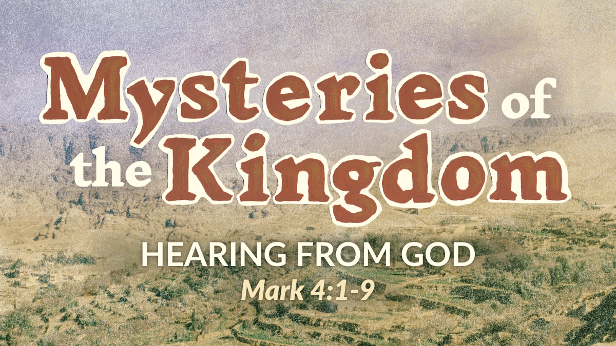 Mysteries of the Kingdom - Hearing from God