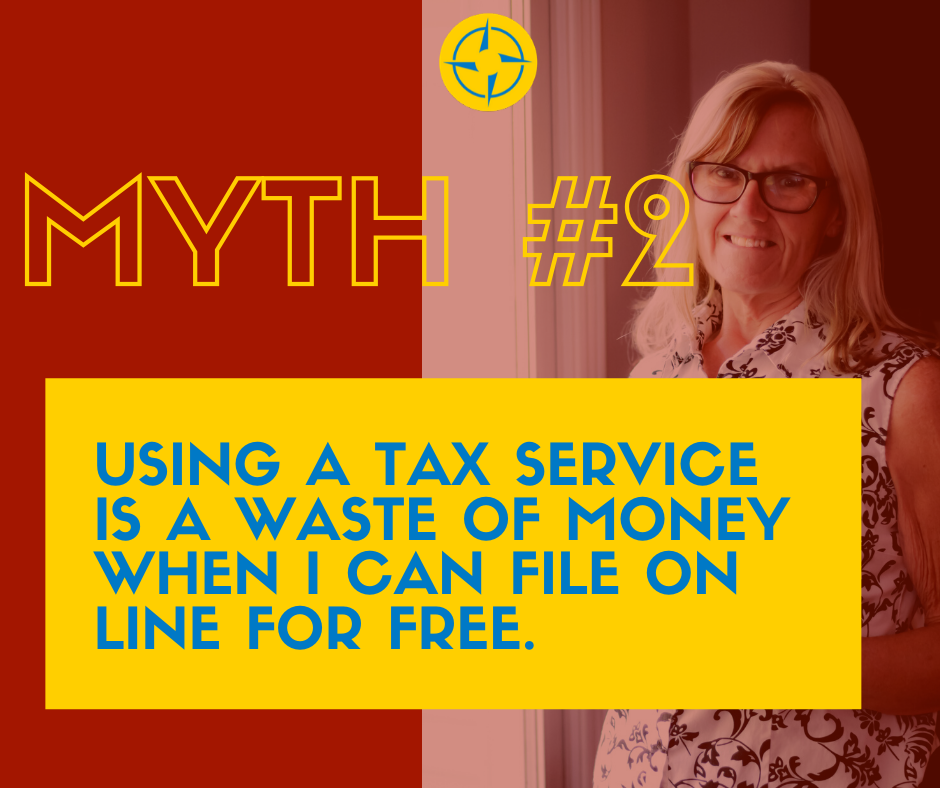 Myth #2 Using a Tax Service is a Waste of Money...