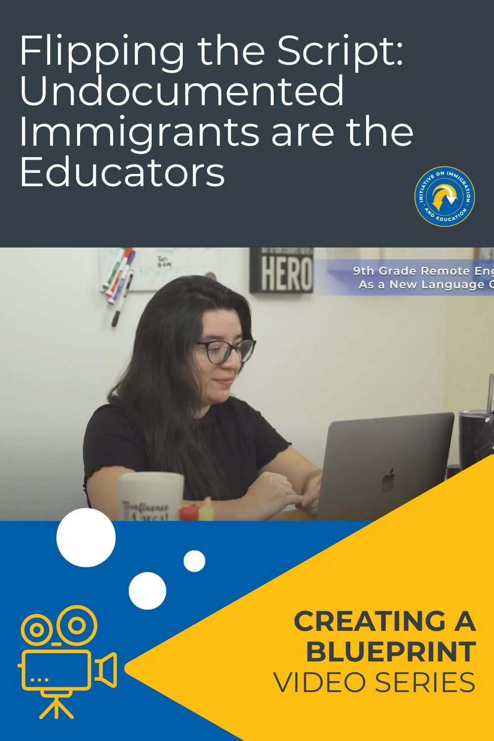 Flipping the Script: Undocumented Immigrants are the Educators Video