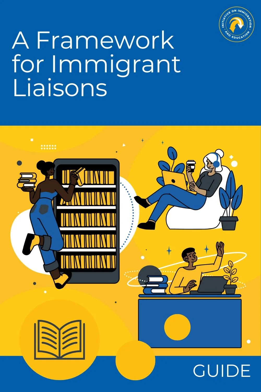 A Framework for Immigrant Liaisons Guide