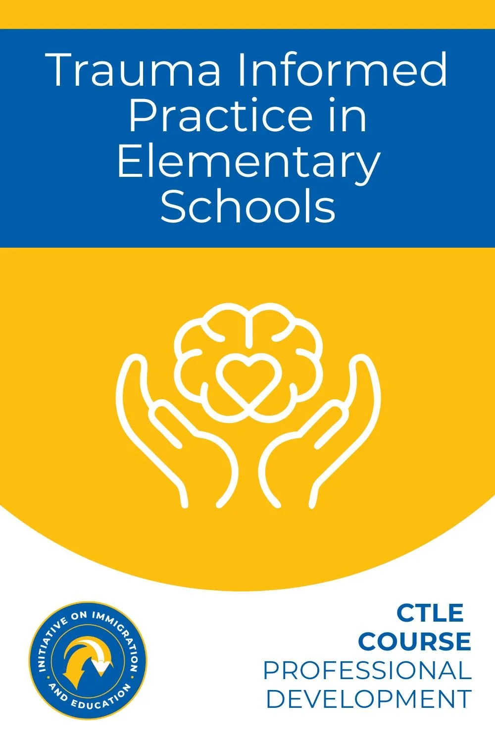 Trauma Informed Practice in Elementary Schools CTLE Course