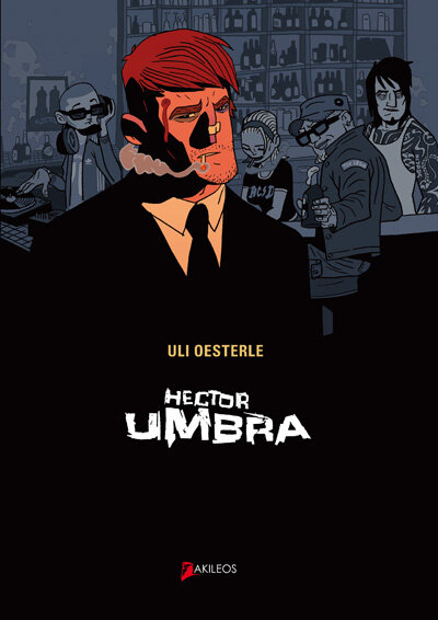 Hector Umbra de Uli Oesterle, éditions Akileos