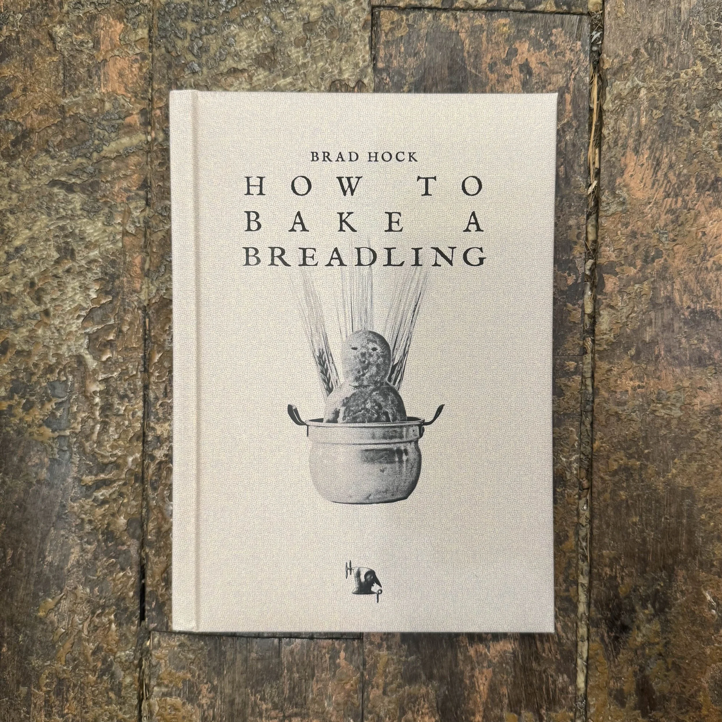 How to bake a breadling -  Brad Hock