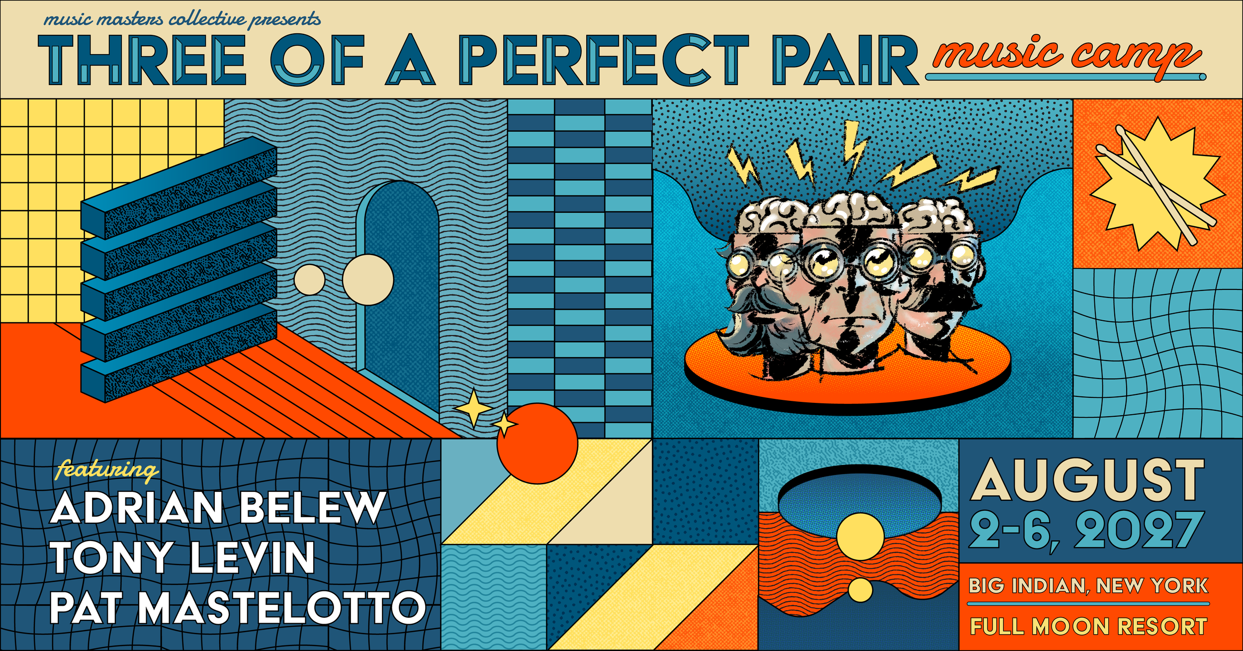 Music Masters Collective Presents Three of a Perfect Pair Music Camp featuring Adrian Belew, Tony Levin & Pat Mastelotto - August 2-6, 2027 at Full Moon Resort in Big Indian, New York