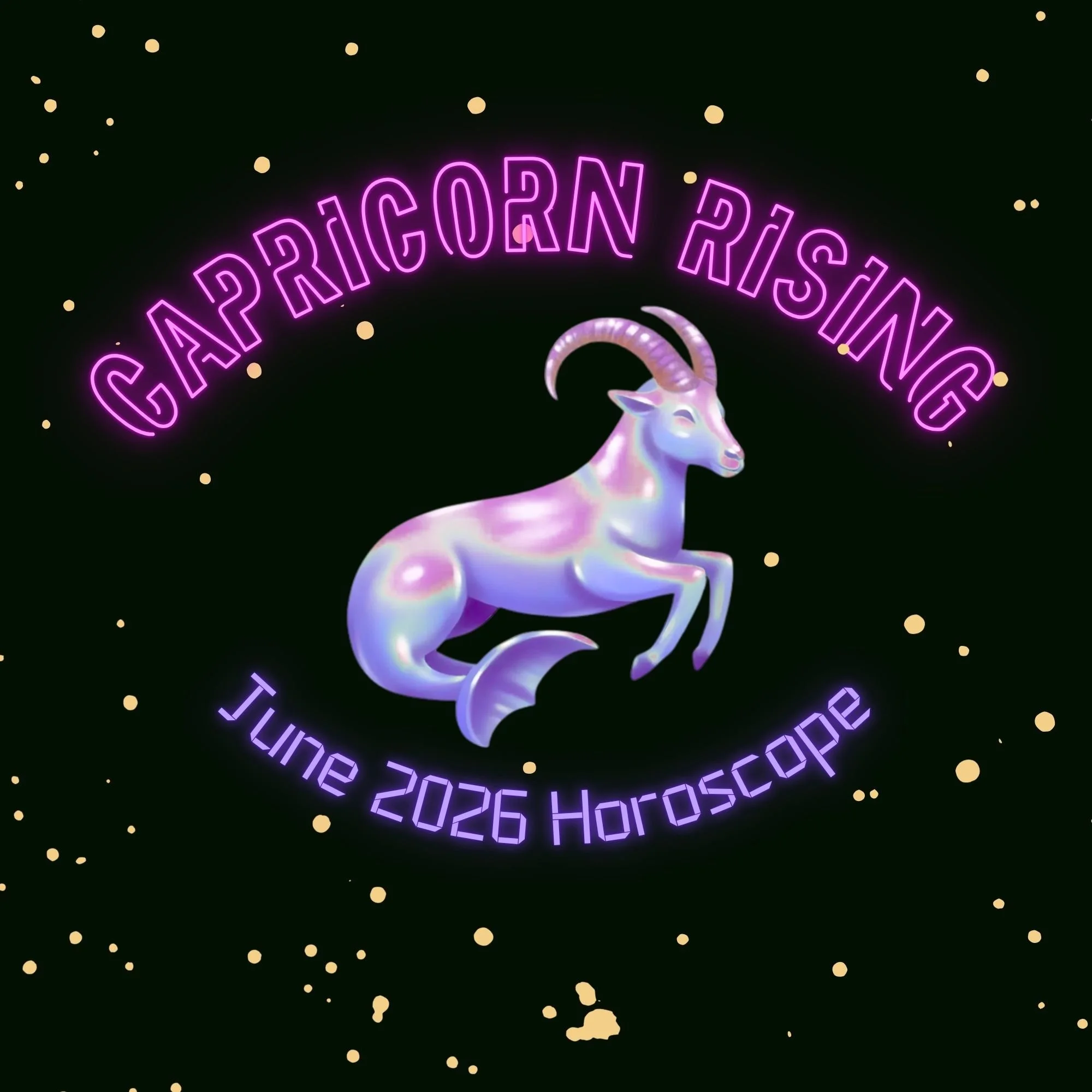 Capricorn Rising - June 2026 Horoscope
