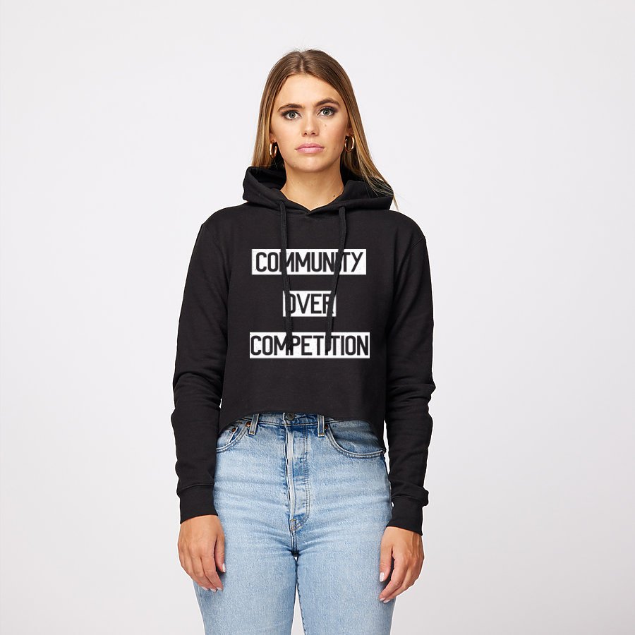 Community Over Competition Cropped Hoodie — EMPOWERMENT IN HEELS