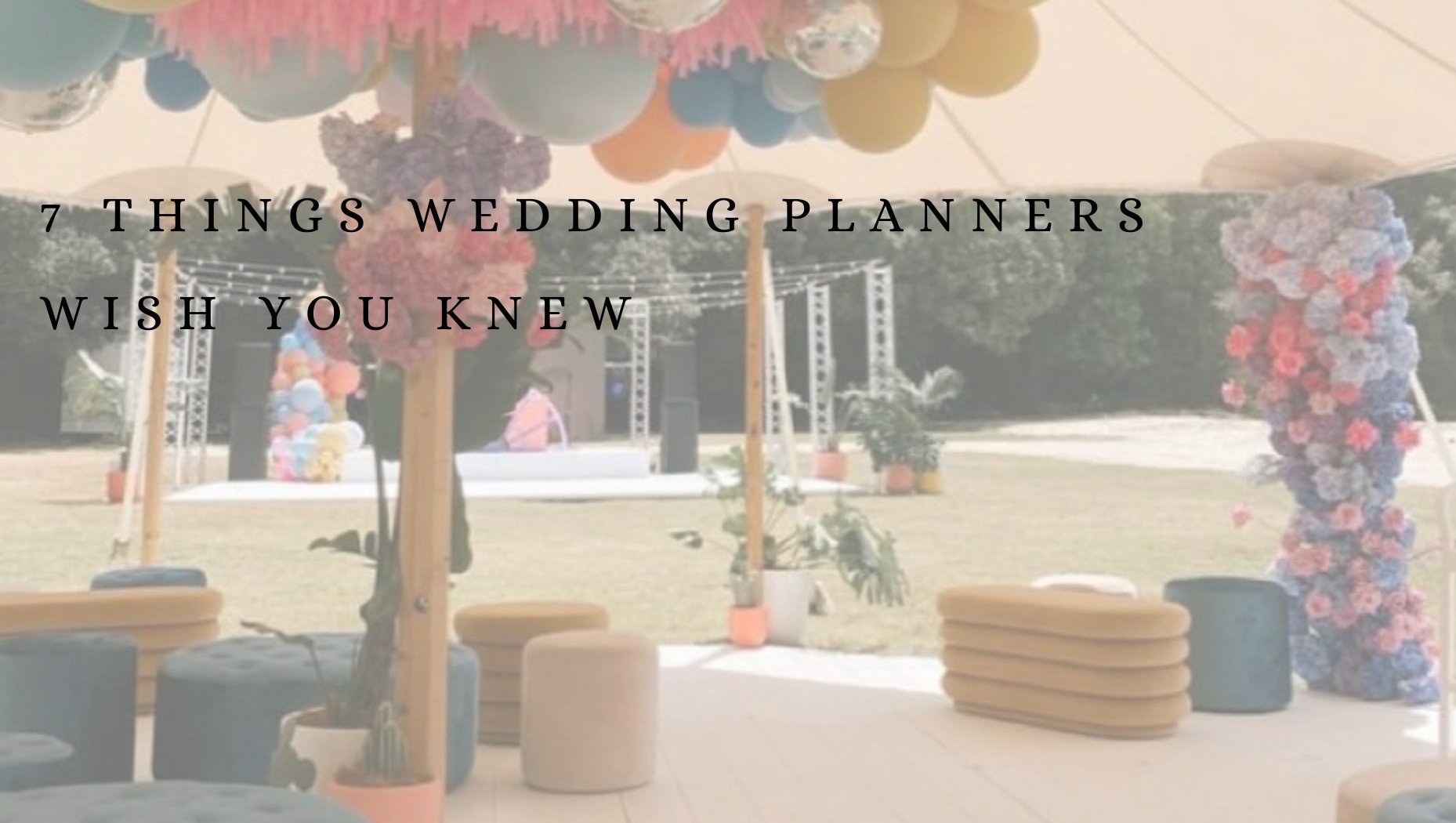 7 Things Wedding Planners Wish You Knew