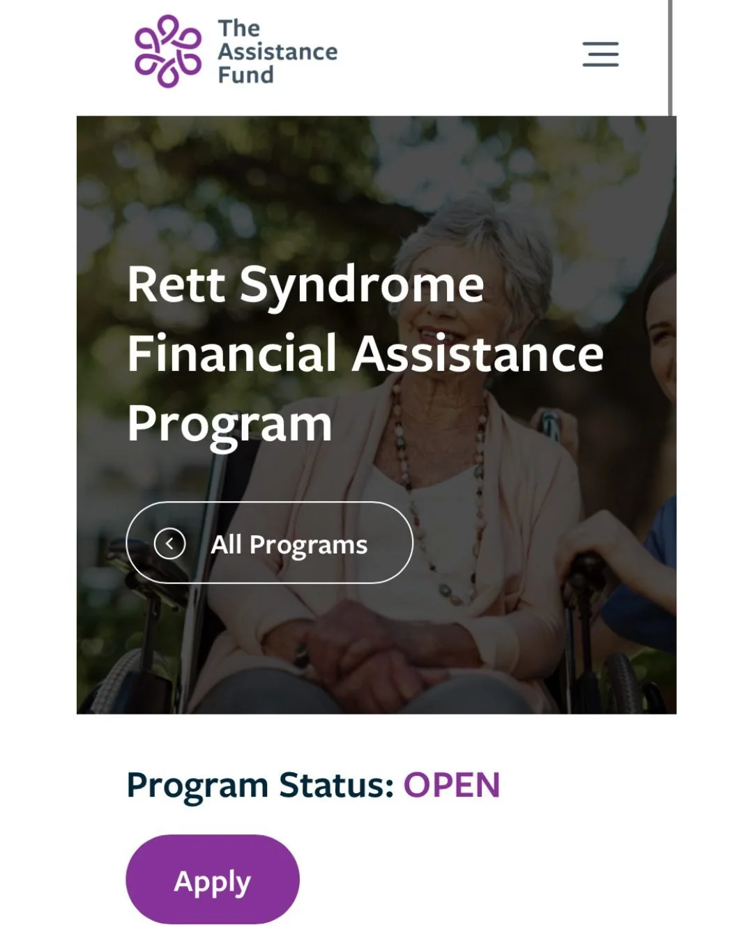 The Assistance Fund (TAF) is offering a financial assistance program for patients with Rett Syndrome. This program provides financial assistance with the following out-of-pocket costs: 

-Prescription drug assistance (copays, deductibles, and coinsur
