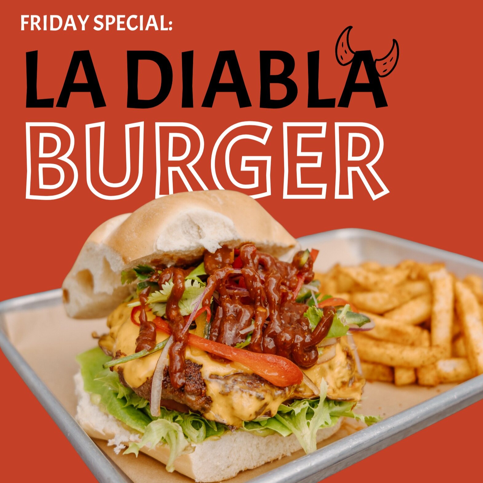 La Diabla Burger Friday Special!