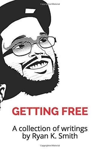 Getting Free x Ryan K. Smith [FREE DIGITAL DOWNLOAD]