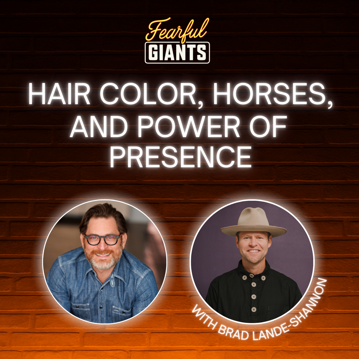 Hair Color, Horses, and Power of Presence with Brad Lande-Shannon