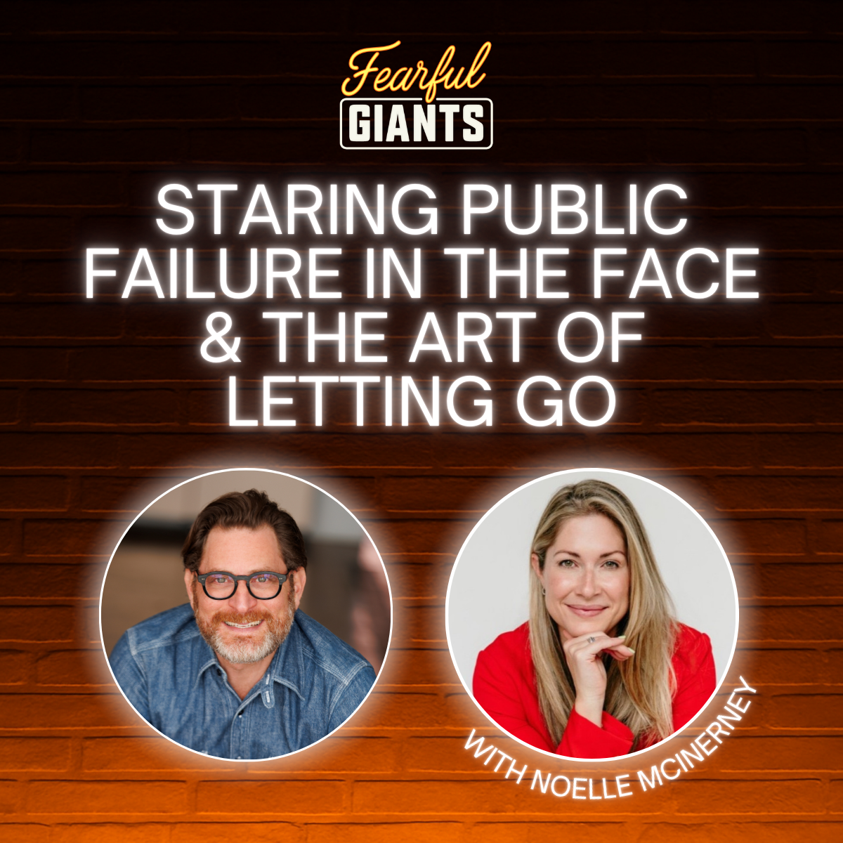 Staring Public Failure In The Face &amp; The Art of Letting Go with Noelle McInerney