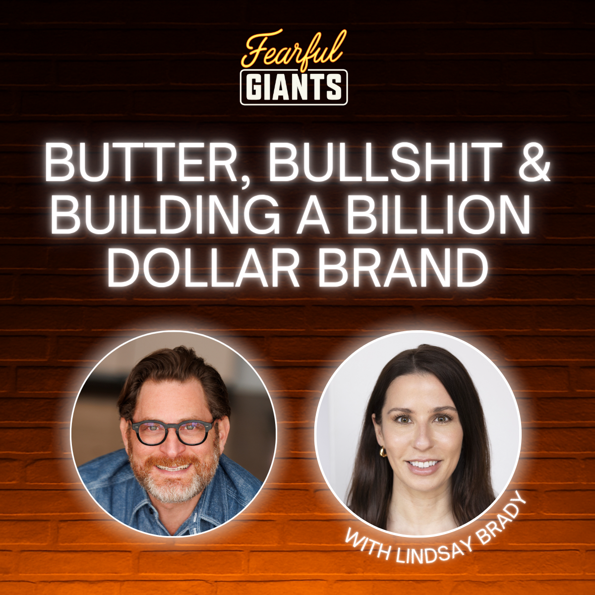 Butter, Bullshit, and Building a Billion-Dollar Brand with Lindsay Brady