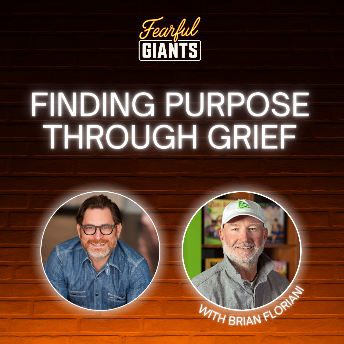 Finding Purpose Through Grief with Brian Floriani
