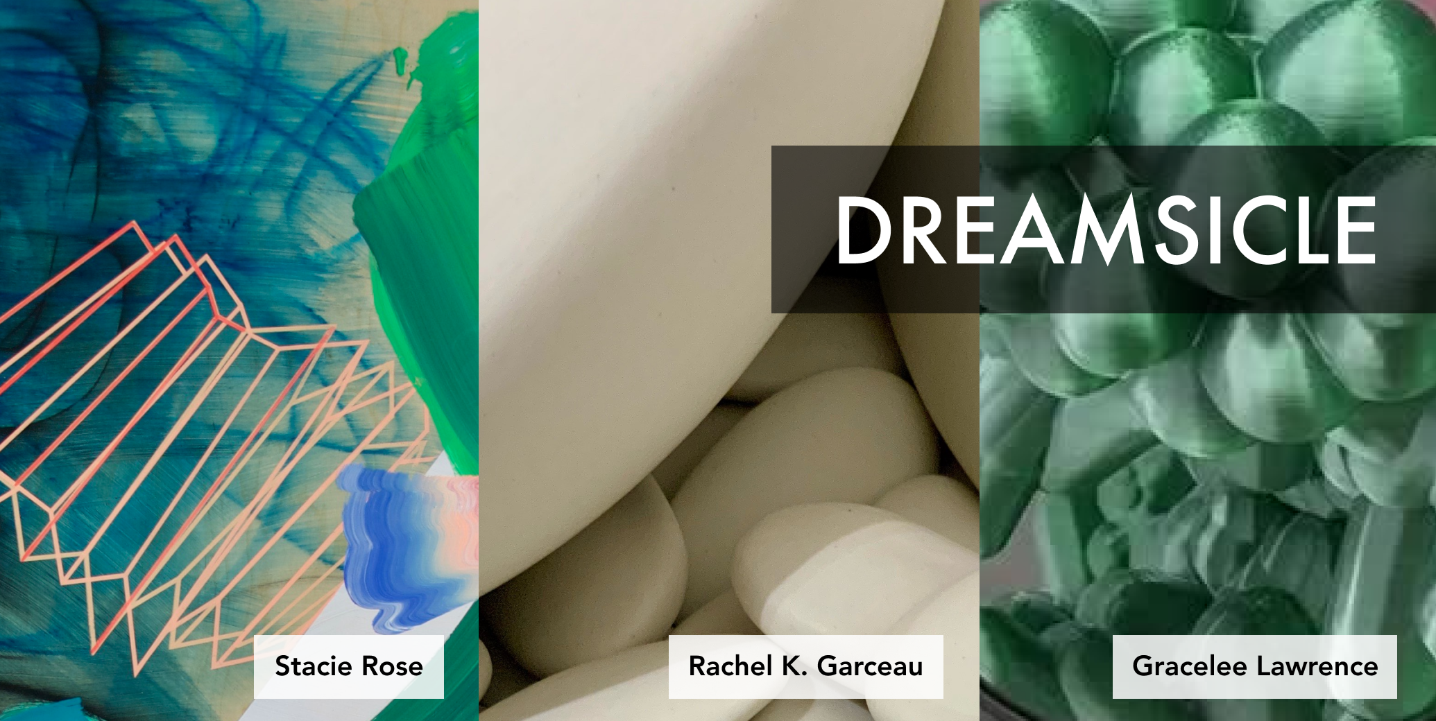 Dreamsicle: Rachel K. Garceau, Gracelee Lawrence, and Stacie Rose