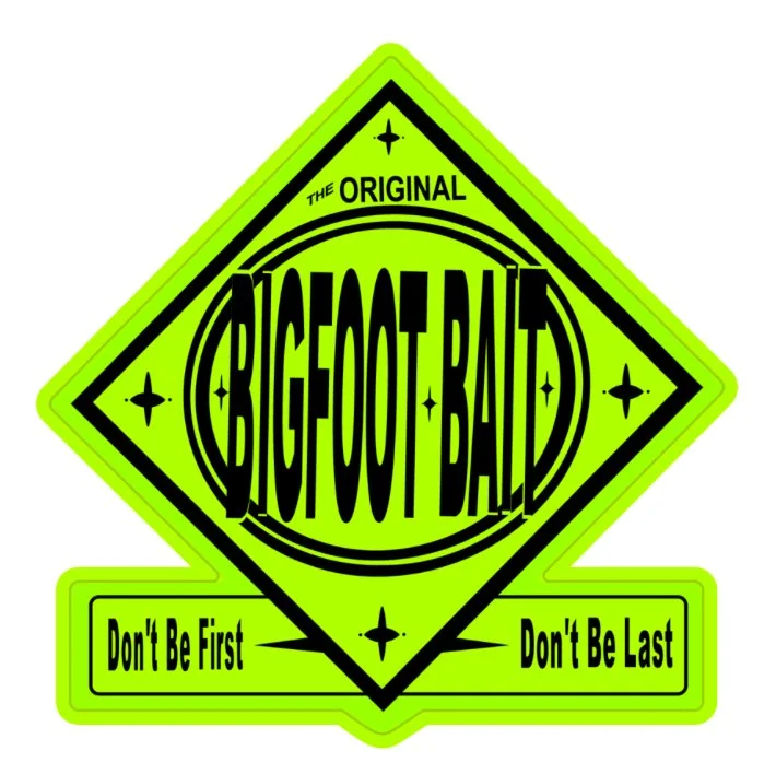 BIGFOOT BAIT 3" Magnet - Our unique die cut Magnet in our trademark “BIGFOOT BAIT” line.