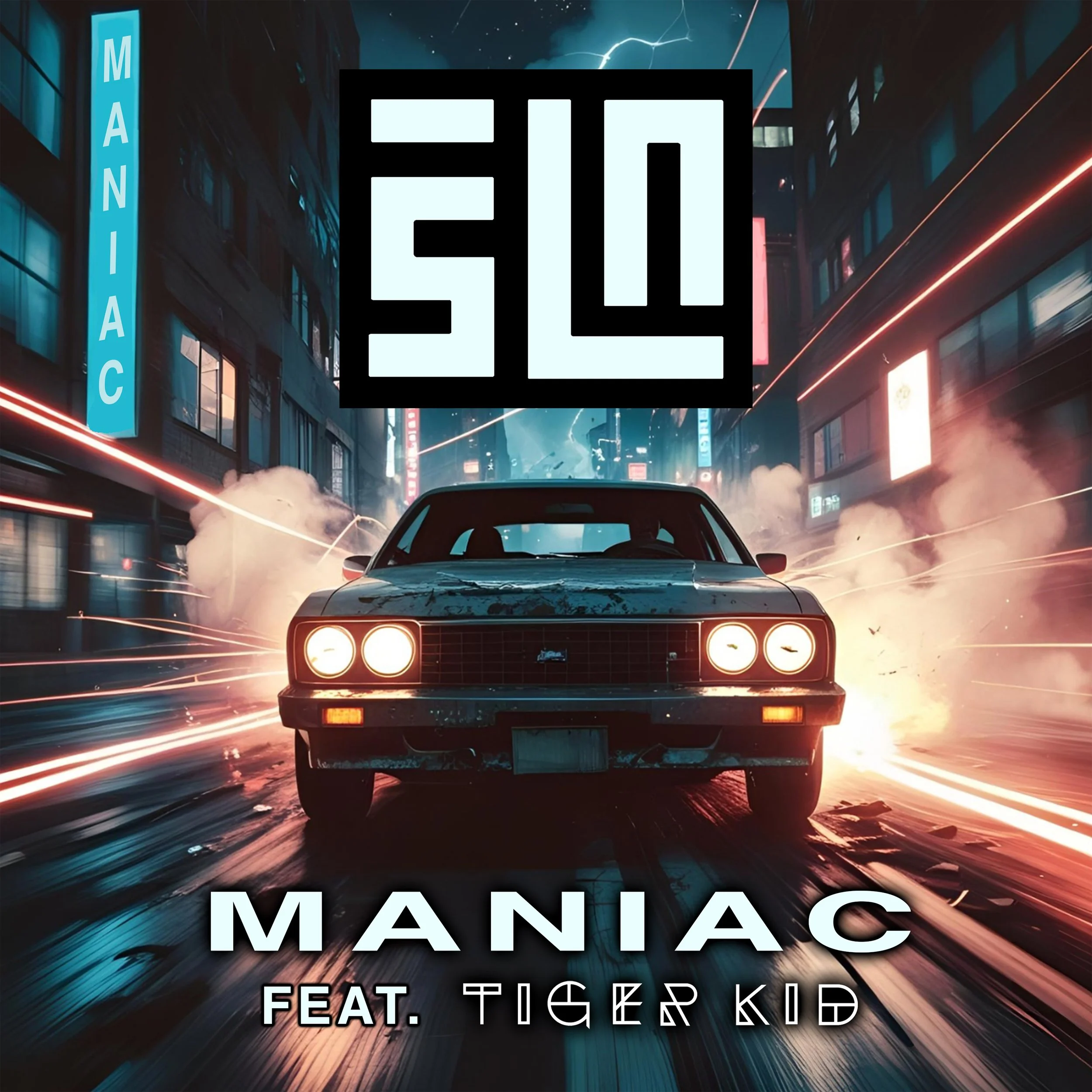 SLN &amp; Tiger Kid - "Maniac"