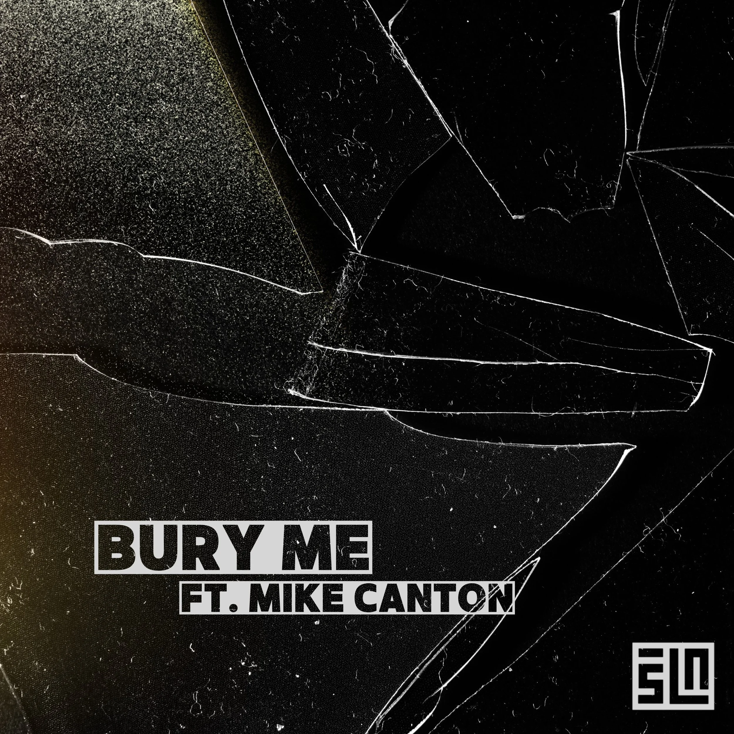 SLN ft. Mike Canton - "Bury Me"