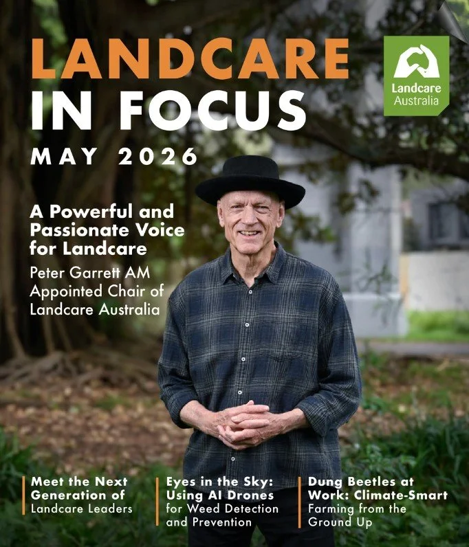Landcare in Focus — May 2026 Edition Is Here!