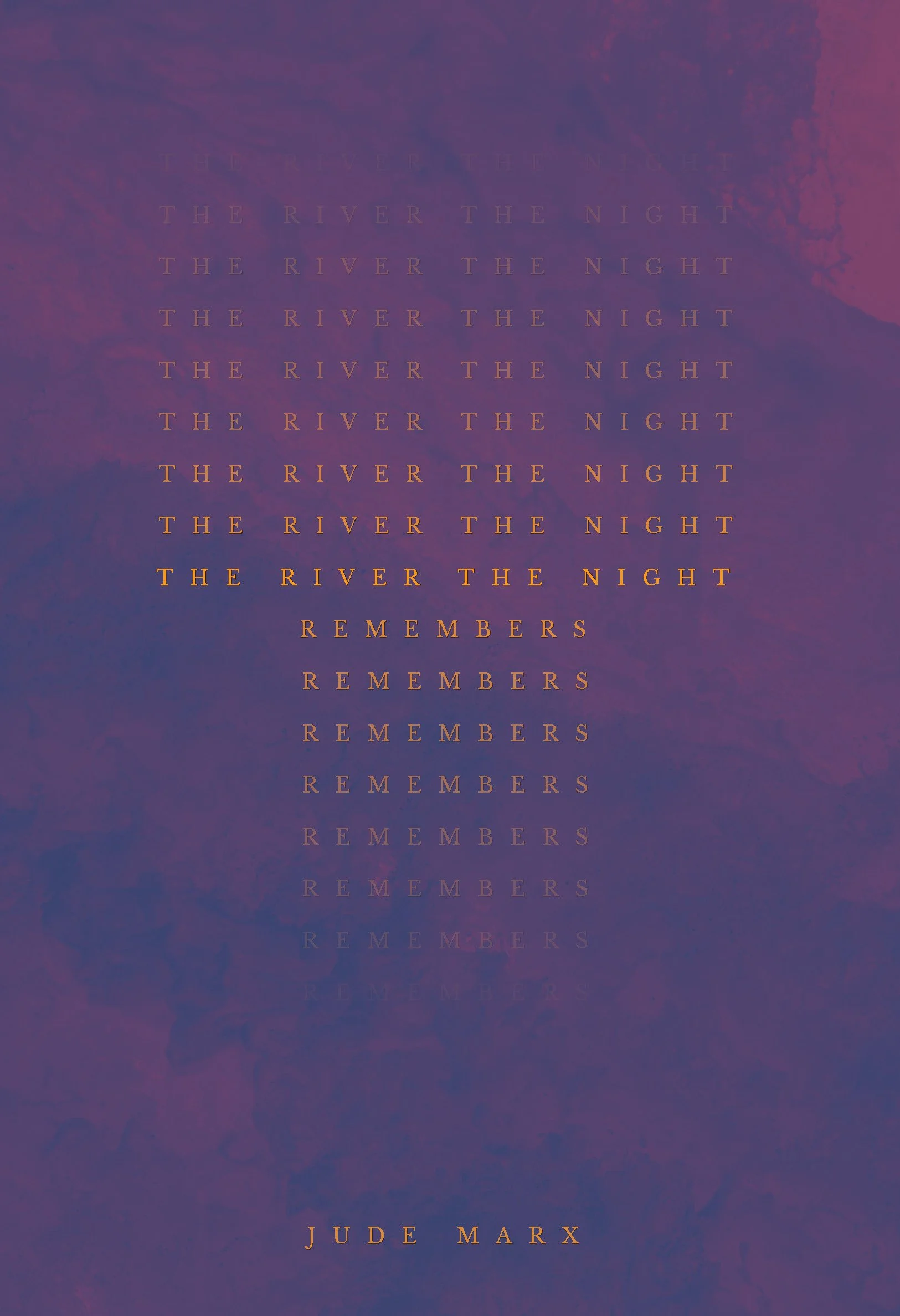 THE RIVER THE NIGHT REMEMBERS Chapbook Launch