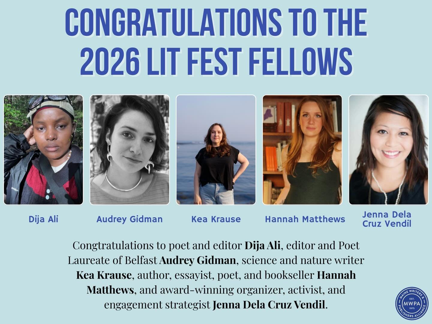 💫CONGRATULATIONS 💫 The 2026 Maine Lit Fest Fellows include: poet and editor Dija Ali, editor and Poet Laureate of Belfast Audrey Gidman, science and nature writer Kea Krause, author, essayist, poet, and bookseller Hannah Matthews, and award-winning