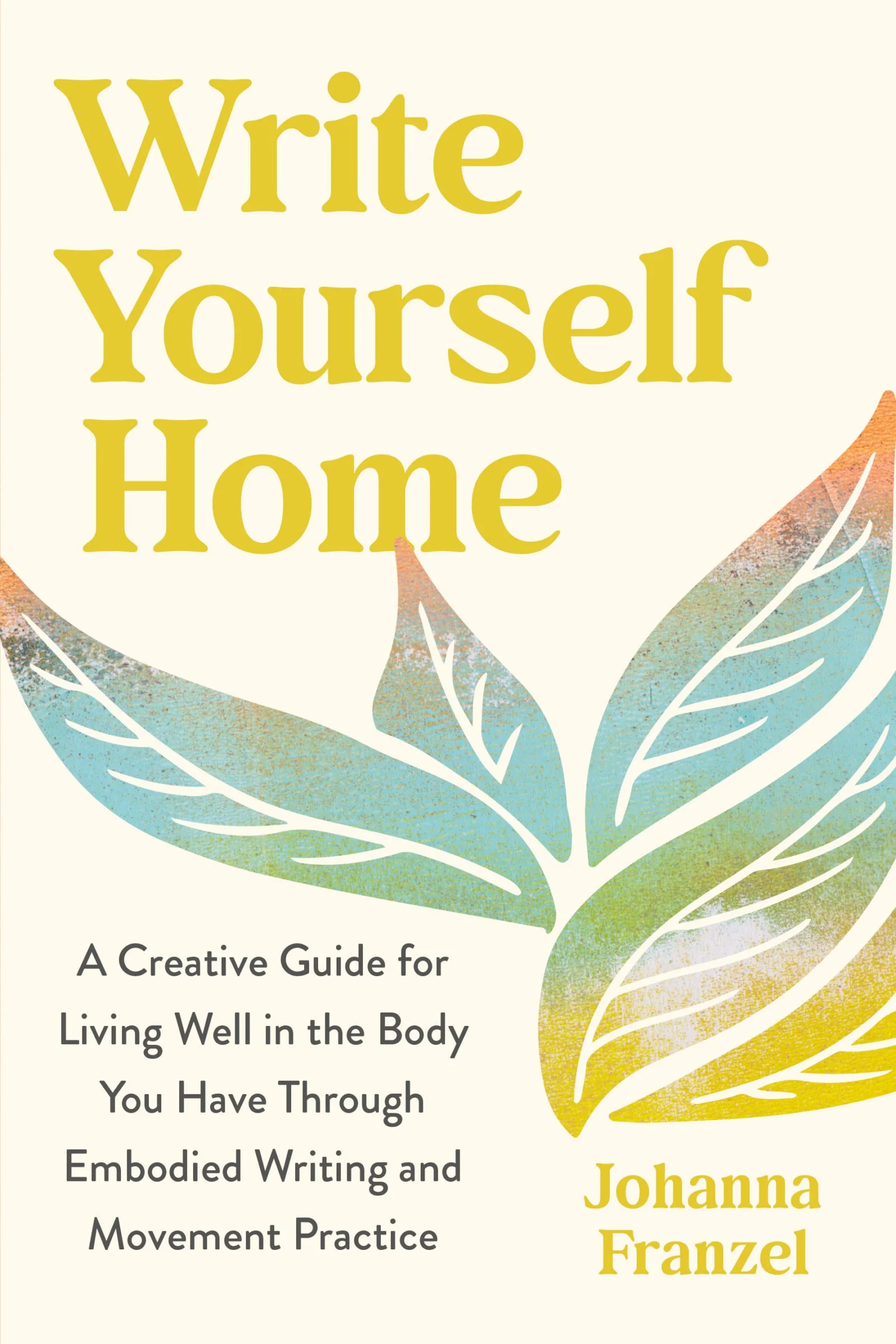 Johanna Franzel presents WRITE YOURSELF HOME with Susan Conley