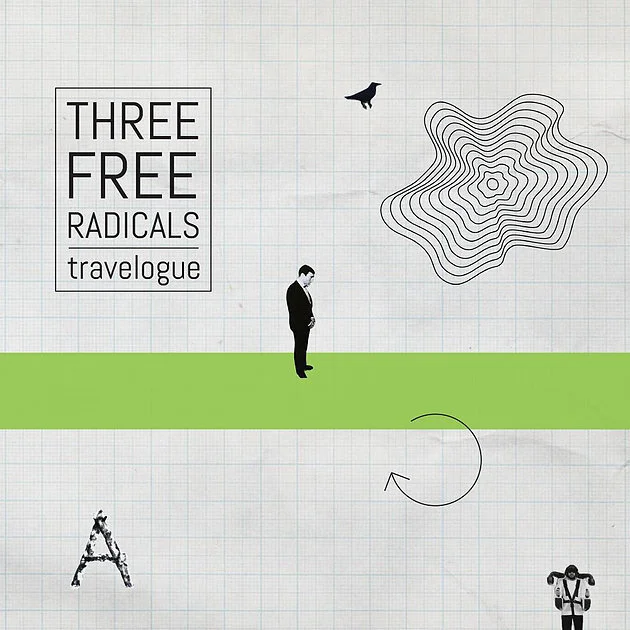 Three Free Radicals – Travelogue