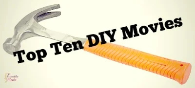 Top Ten DIY Movies