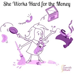 Music Mondays - She Works Hard for the Money