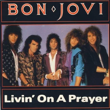 Music Mondays - Living on a Prayer