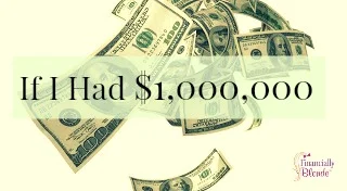 Music Mondays - If I Had $1,000,000