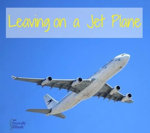 Music Mondays - Leaving on a Jet Plane