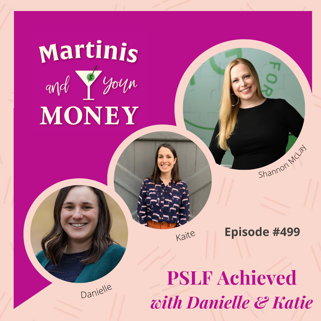 PSLF Achieved with Danielle &amp; Katie