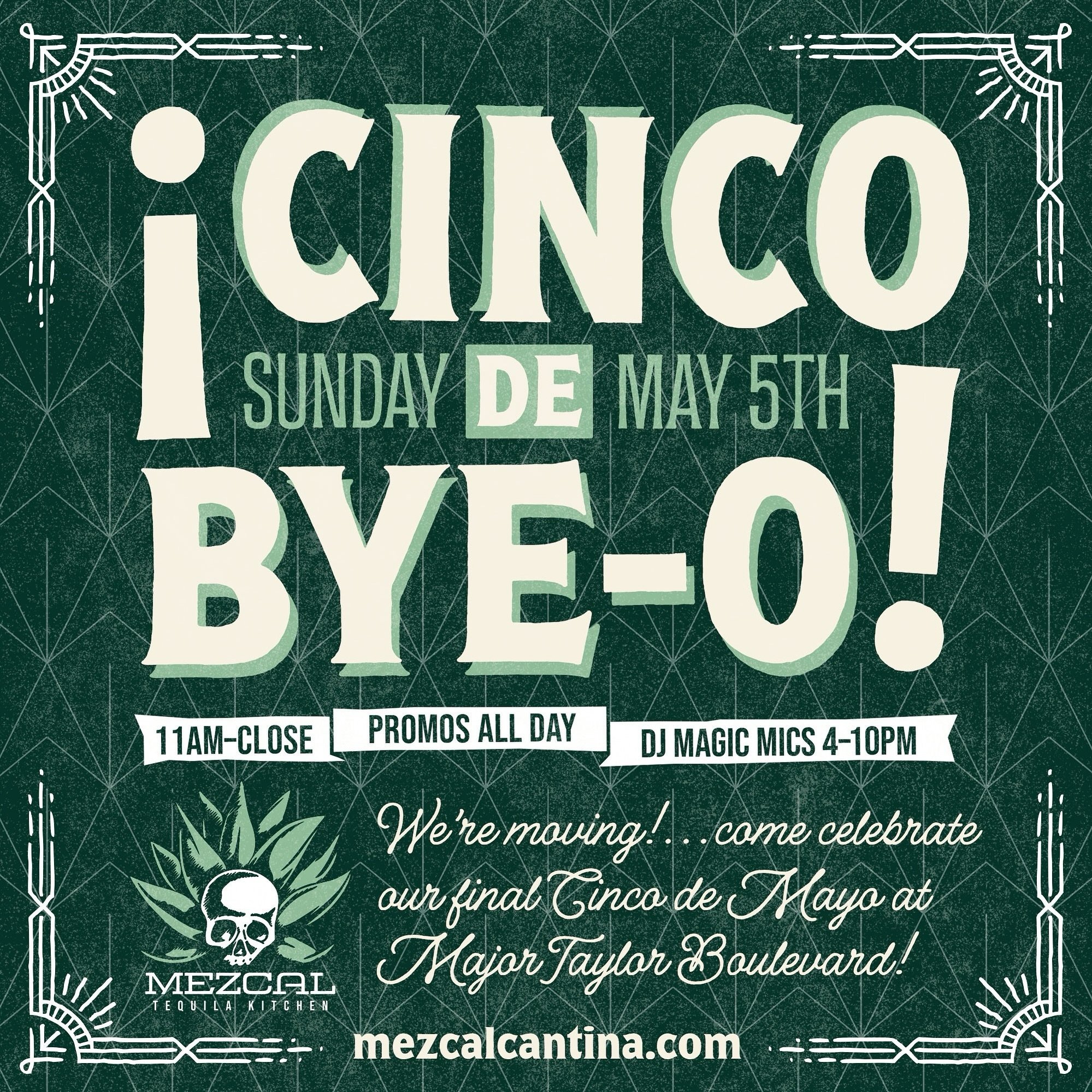 We&rsquo;re moving...come celebrate our final Cinco De Mayo on Major Taylor Boulevard tomorrow starting at 11am! Enter to win a FREE tequila and taco event for you and three friends at our new location ($400 value, no purchase necessary). Five winner
