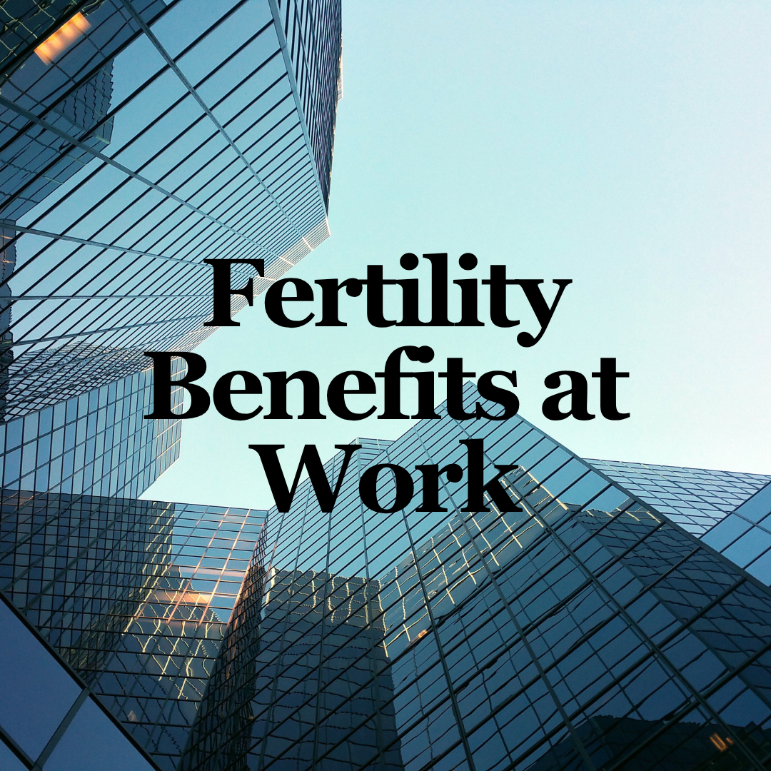 fertility benefits work building