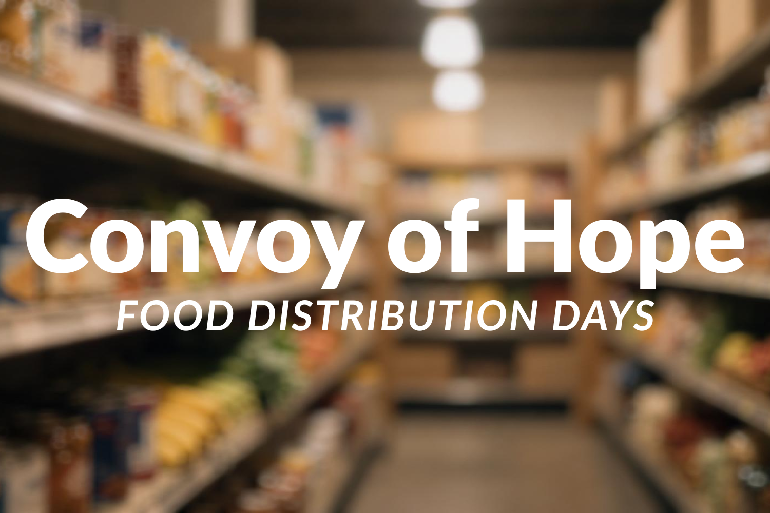 Convoy of Hope Food Distribution