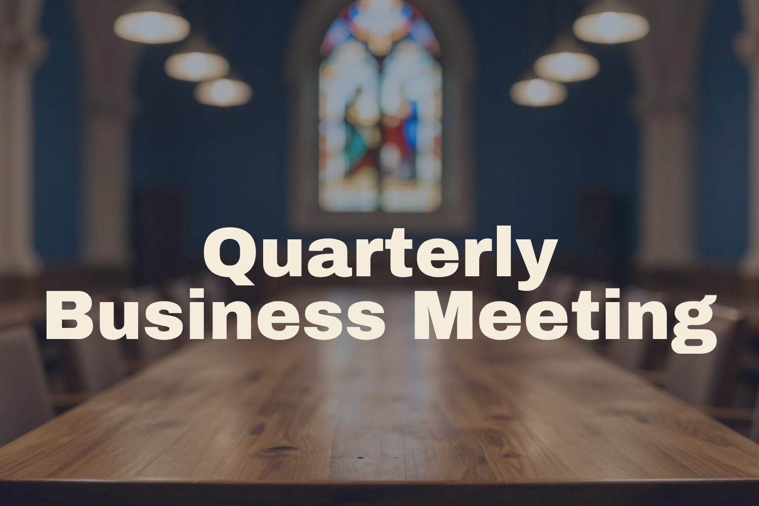 Quarterly Business Meeting