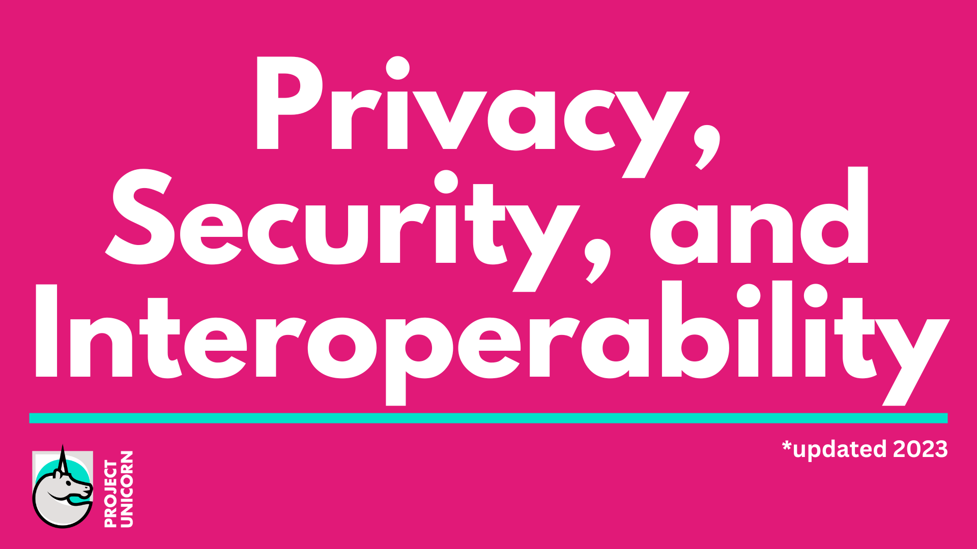 Privacy, Security, Interoperability