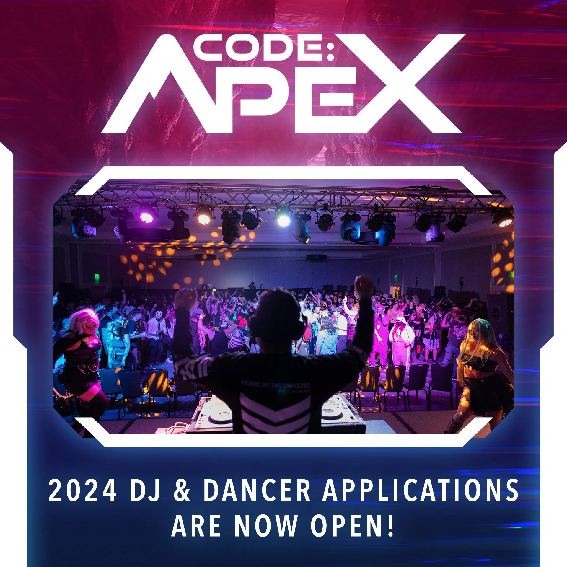 2024 CODE:APEX DJ &amp; Dancer Applications are now open!