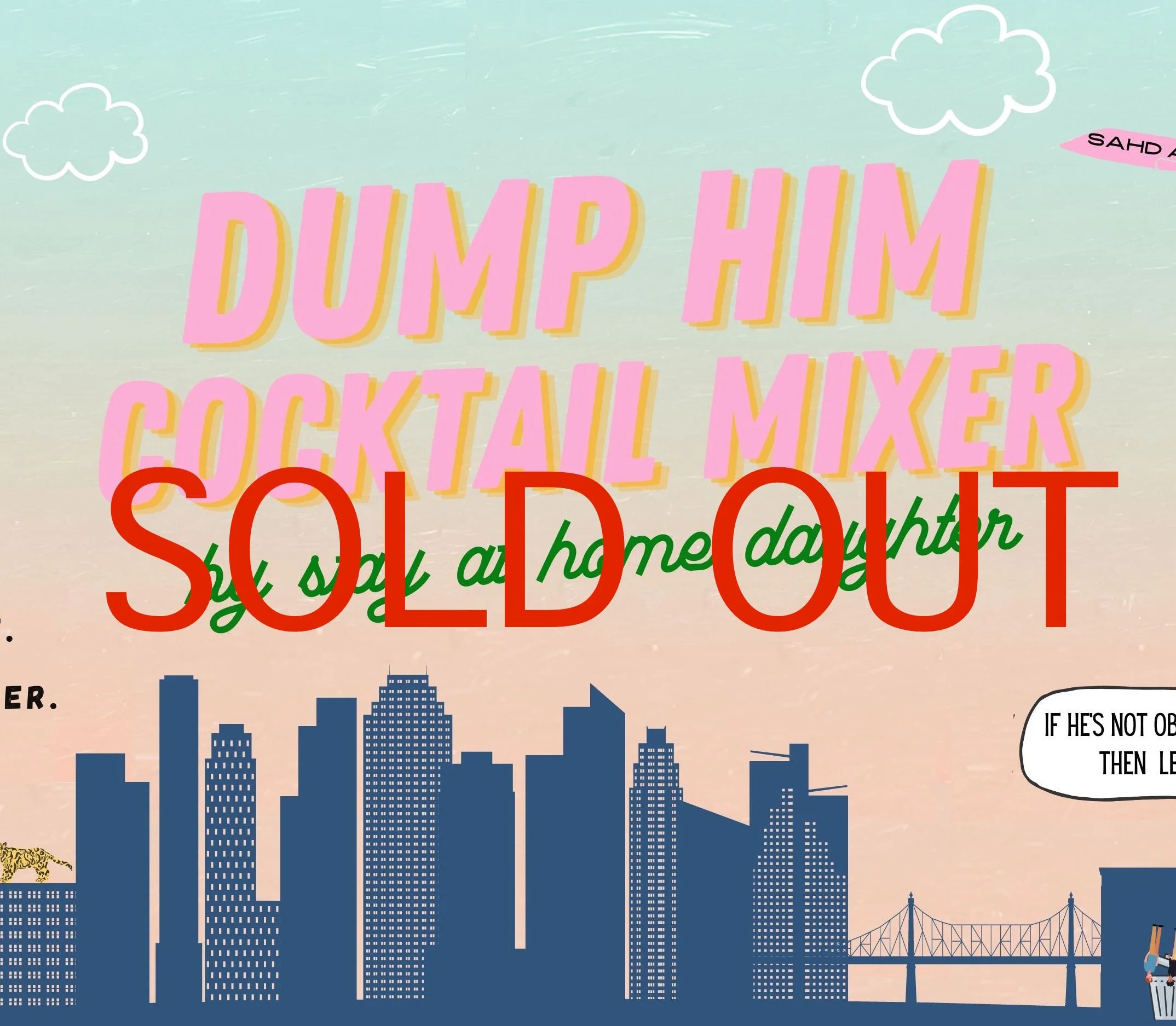 Dump him cocktail mixer X Stay at home daughter
