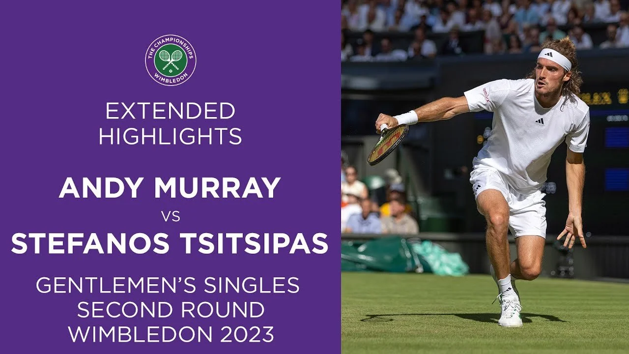 Wimbledon 2023 R2: Tsitsipas v. Murray