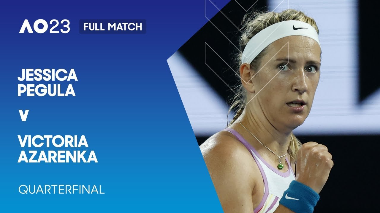 AO 2023 QF: Pegula v. Azarenka