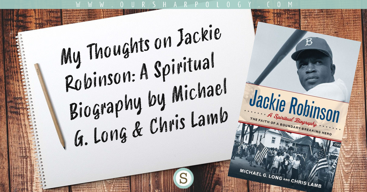 My Thoughts on Jackie Robinson: A Spiritual Biography