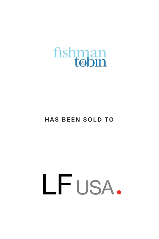 Exclusive financial advisor to Fishman &amp; Tobin